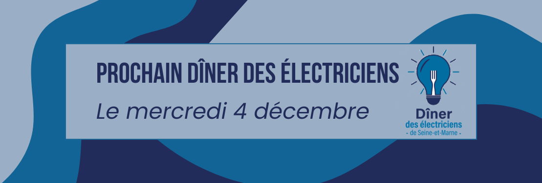 Le prochain dîner des électriciens le mercredi 4 décembre 2024